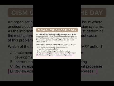 CISM Question of the Day | Fixing Unsecure Code in Production ๐จ