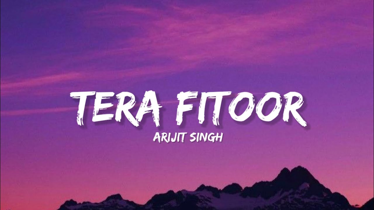Tera Fitoor - Arijit Singh Lyrics | Lyrical Bam Hindi