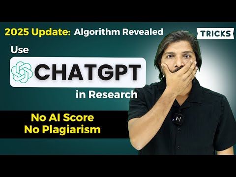 ChatGPT in Research | 2025 Algorithm Exposed | Use 3 Simple Techniques | NO AI Score & Similarity