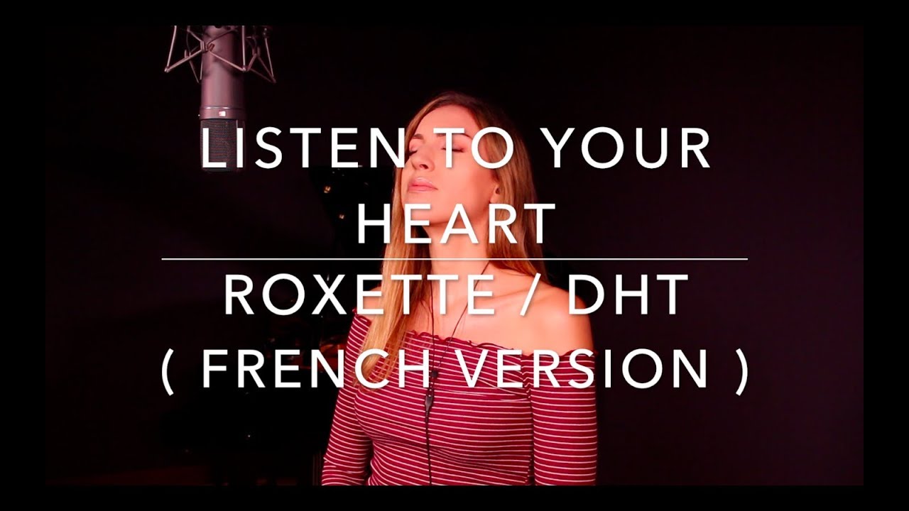 LISTEN TO YOUR HEART ( FRENCH VERSION ) ROXETTE / DHT ( SARA'H COVER )