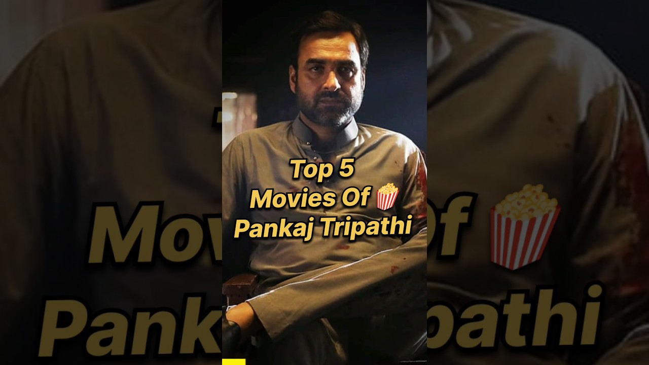 Top 5 Pankaj Tripathi Movies 🎬