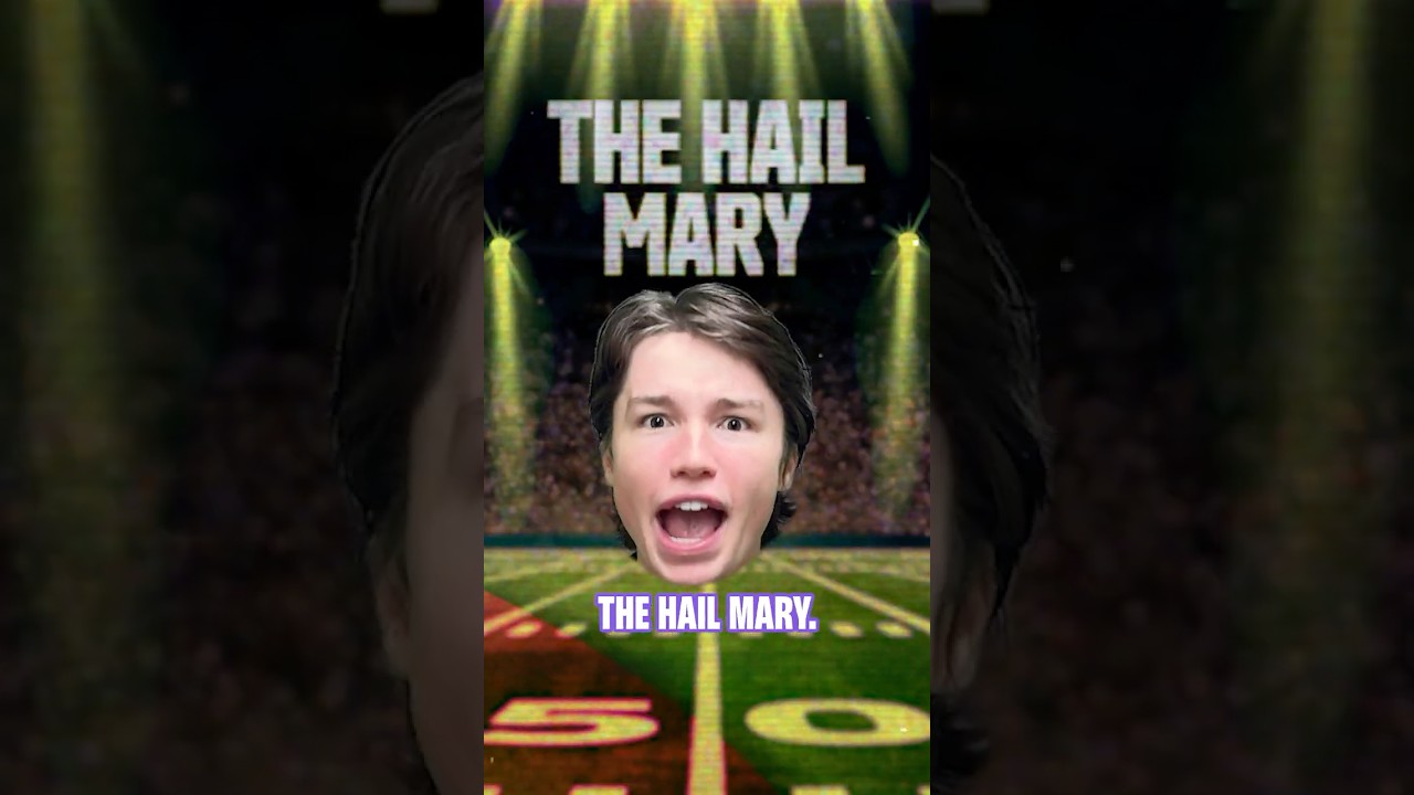 Sooo... what's a Hail Mary in football?