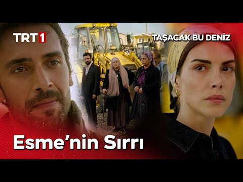 “Esme’nin senden koruduğu çok daha büyük bir sırrı var." - Taşacak Bu Deniz 4. Bölüm