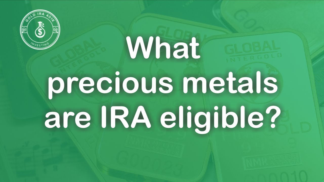 IRA-Eligible Precious Metals Explained 💰
