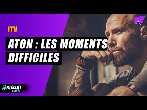 ATON (Philippe B) nous parle de ses pires moments! | La Sueur