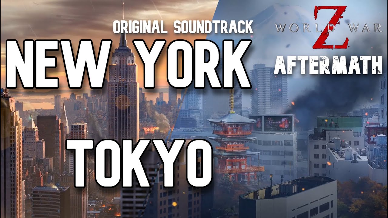 WWZ Aftermath: New York & Tokyo OST 🎶