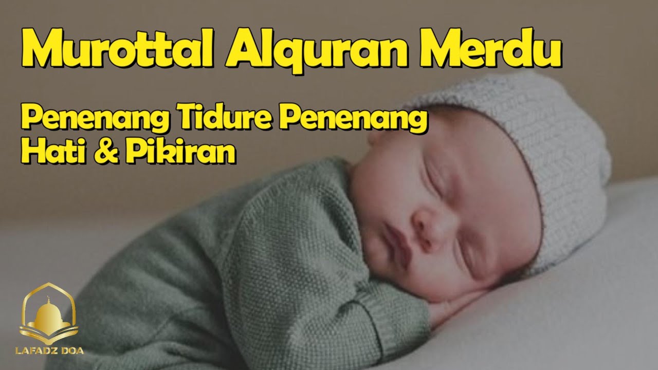 Murottal Alquran Merdu untuk Penenang Hati & Pikiran