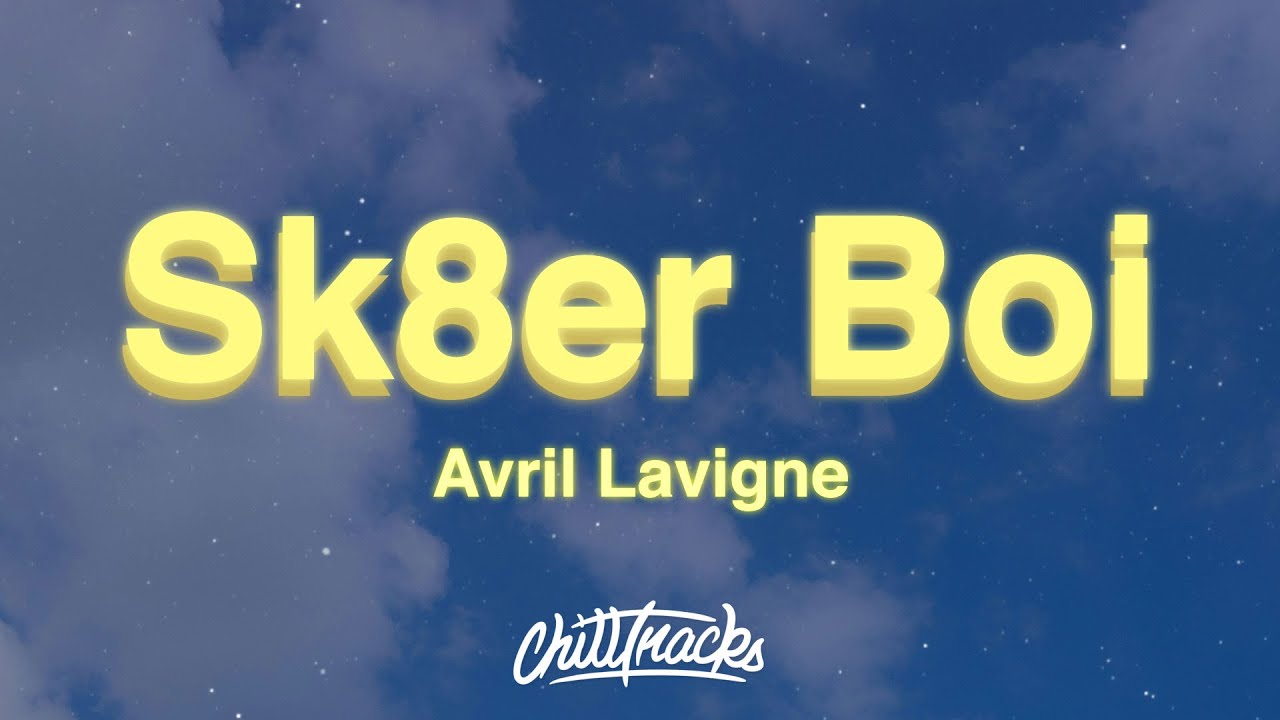 Avril Lavigne - Sk8er Boi (Lyrics)