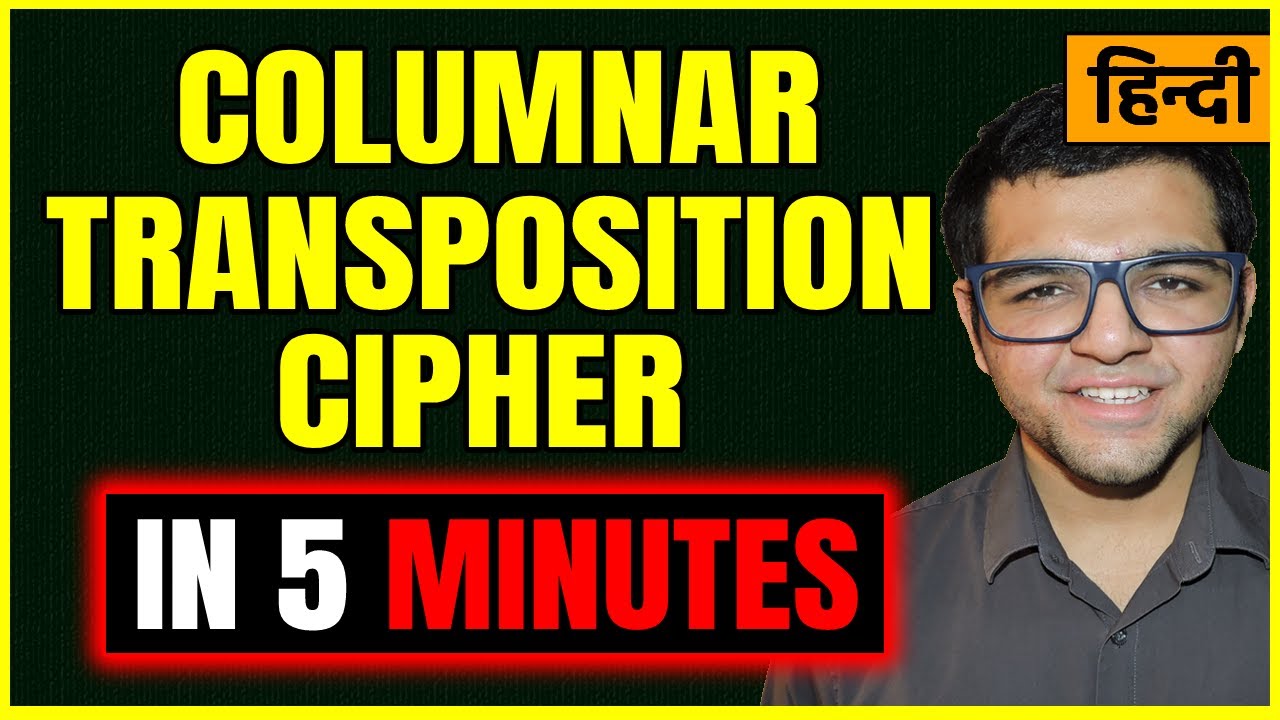 Columnar Transposition Cipher Tutorial in Hindi