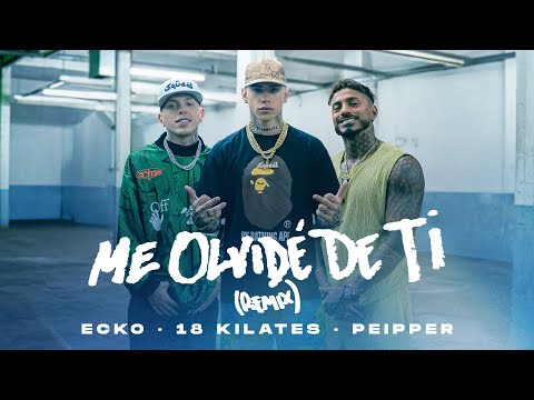 ECKO, 18 Kilates, Peipper - Me Olvidé de Ti (Remix) (Video Oficial)