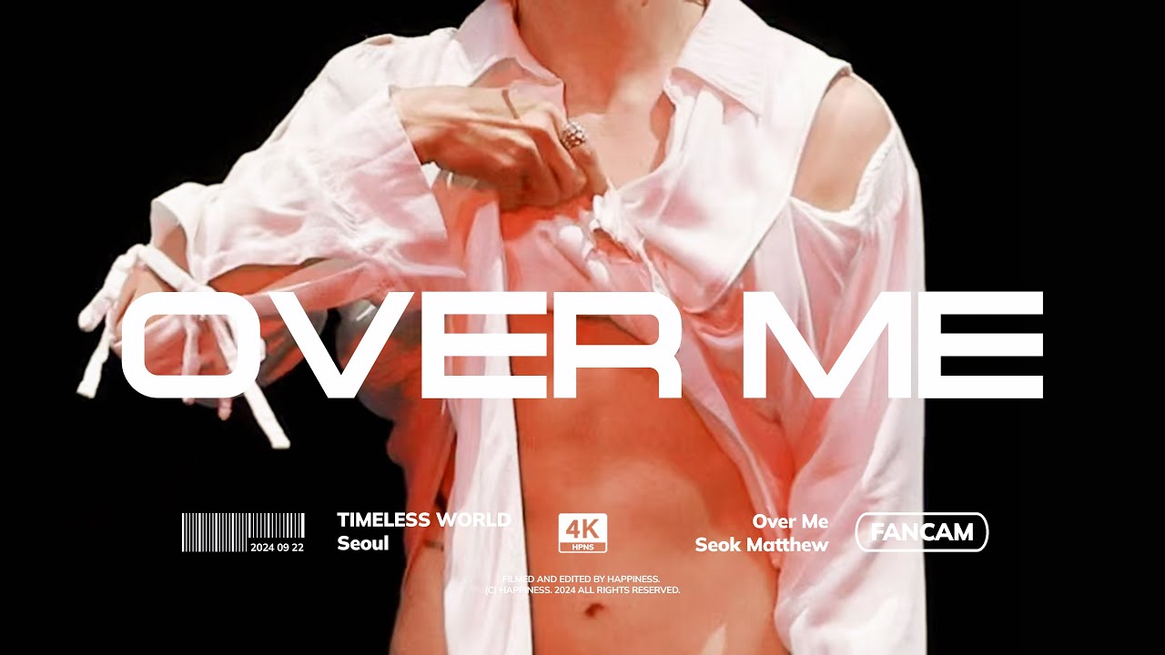 [4K] 240922 TIMELESS WORLD IN SEOUL ‘OVER ME’ 제로베이스원 석매튜 직캠 ZEROBASEONE SEOK MATTHEW FANCAM