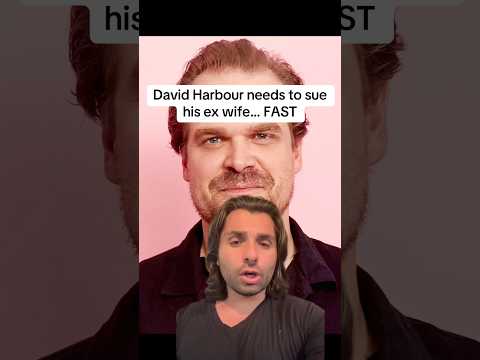 David Harbour needs to sue his ex wife… FAST
