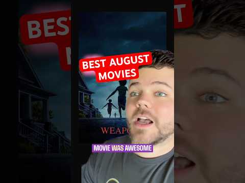 The BEST August (2025) Movies