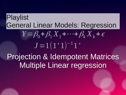 Multiple Linear Regression: Projection and Idempotent Matrices