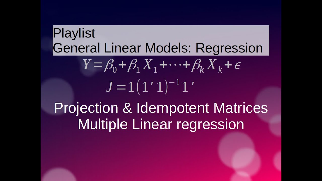 Mastering Multiple Linear Regression: Projection & Idempotent Matrices Explained 📊