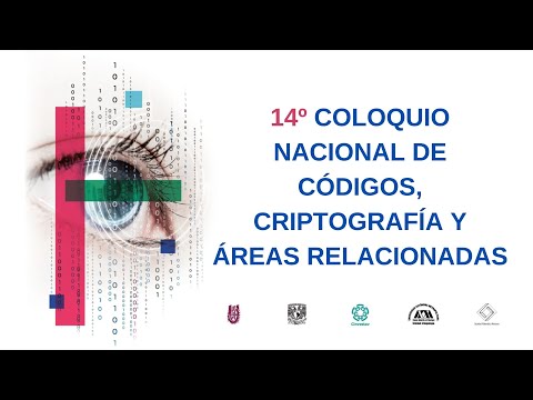 14º COLOQUIO NACIONAL DE CÓDIGOS, CRIPTOGRAFÍA Y ÁREAS RELACIONADAS | Día 2 | Parte 2