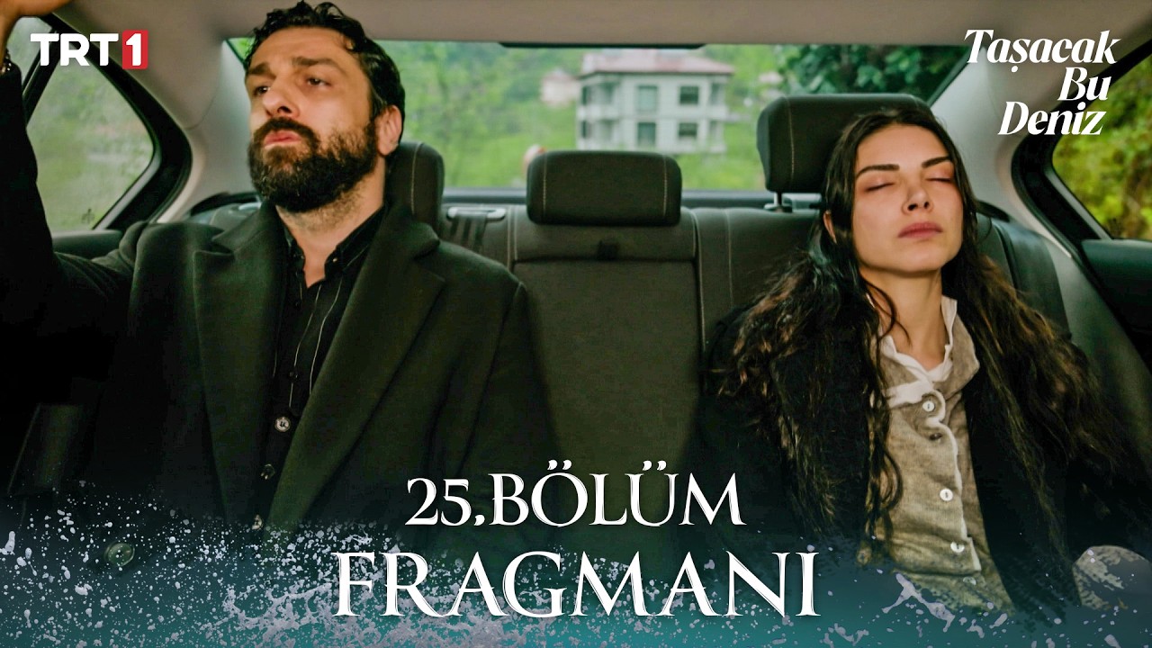 Taşacak Bu Deniz 25. Bölüm Fragmanı @trt1