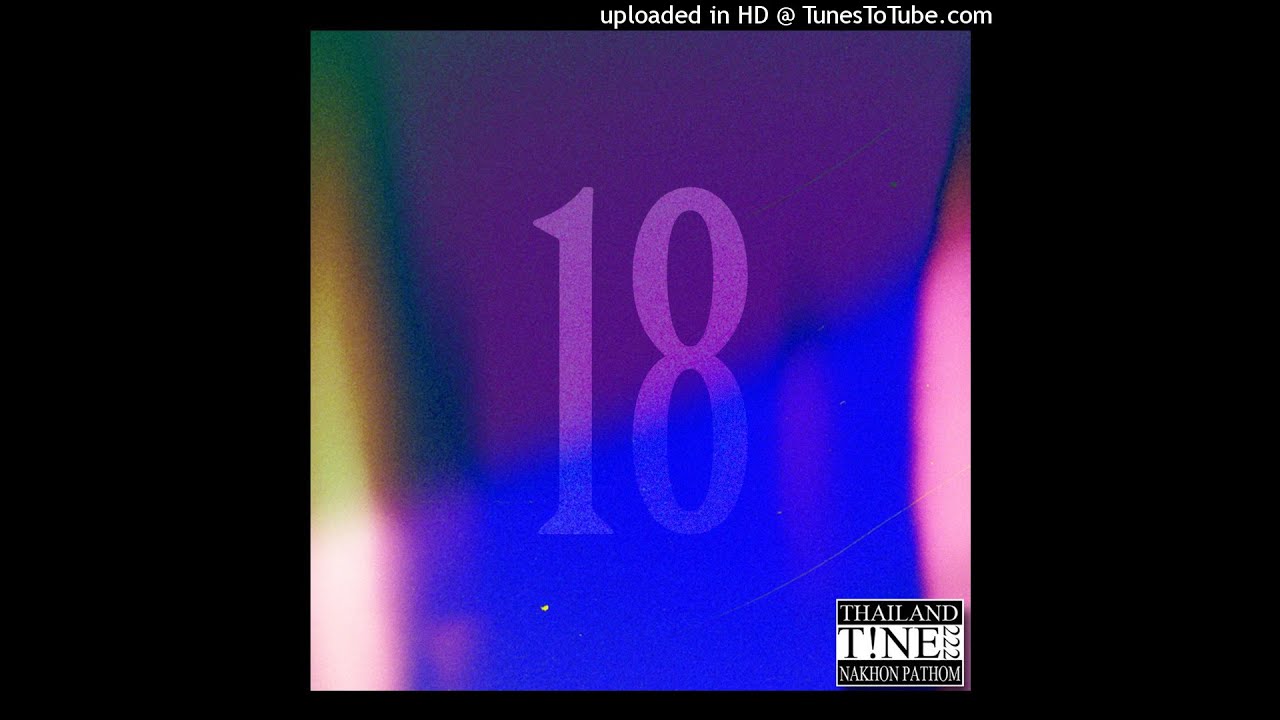 T!NE - "18" (Prod. snorkatje) 🎶
