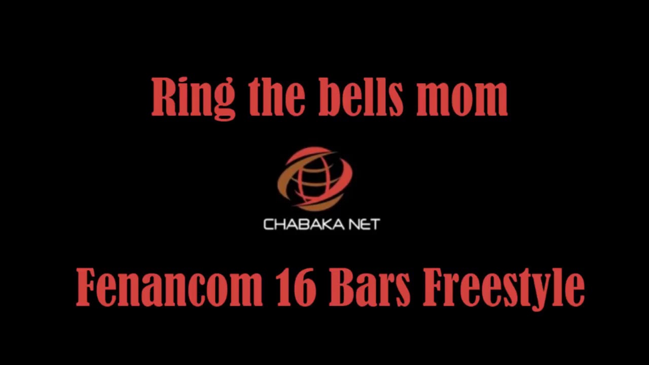 Chabaka Net Presents 'Ring the Bells' - Fenacom 16 Bars Freestyle 🎤