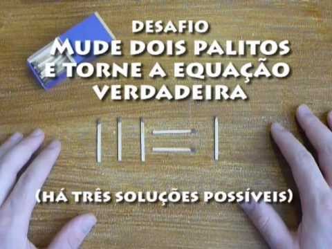 DESAFIO DE MATEMÁTICA: mude 2 palitos e torne a equação verdadeira - Matchstick Puzzles
