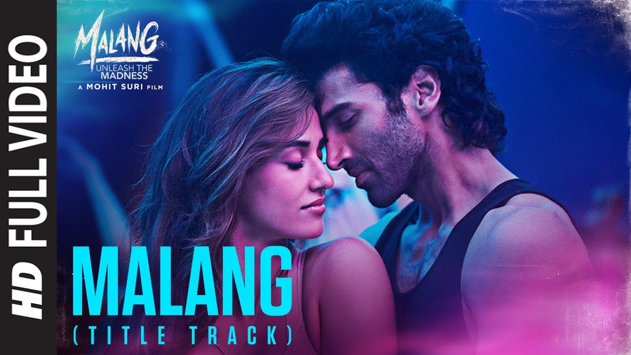 Malang Title Track 🎶 | Aditya Roy Kapur & Disha Patani's Hit Song Full Video
