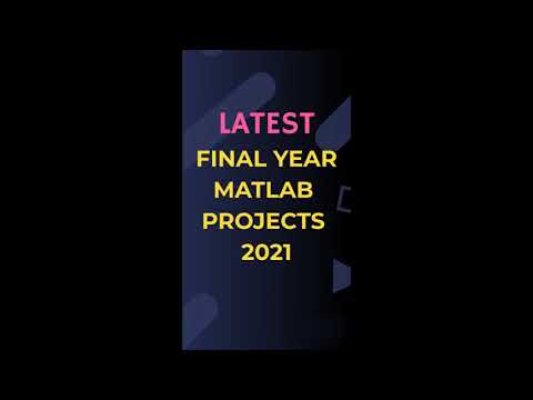 MATLAB Projects | Latest Final Year MATLAB Projects 2022 | B.Tech & M.Tech Projects