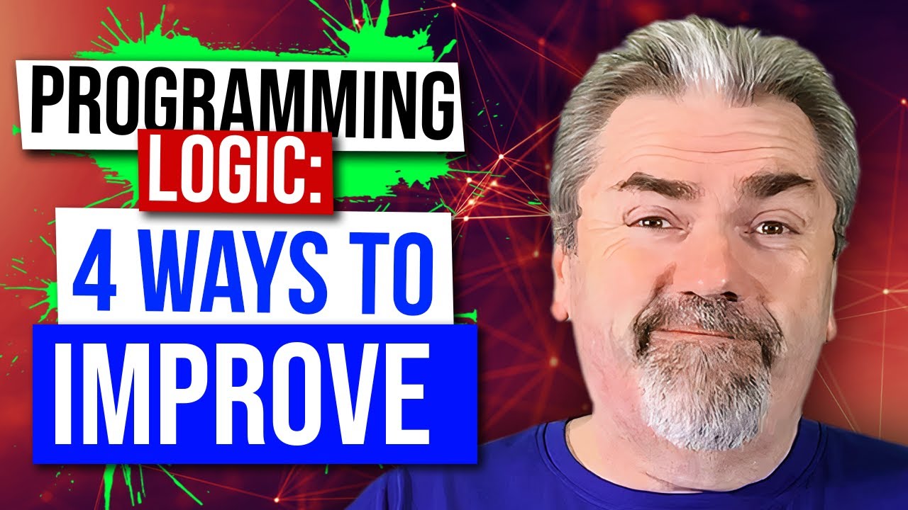 Four Effective Strategies to Enhance Your Programming Logic Skills