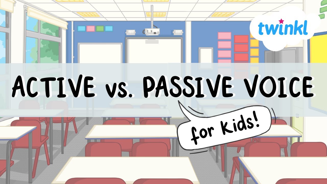 Active vs. Passive Voice for Kids | Grammar & ELA | Twinkl USA