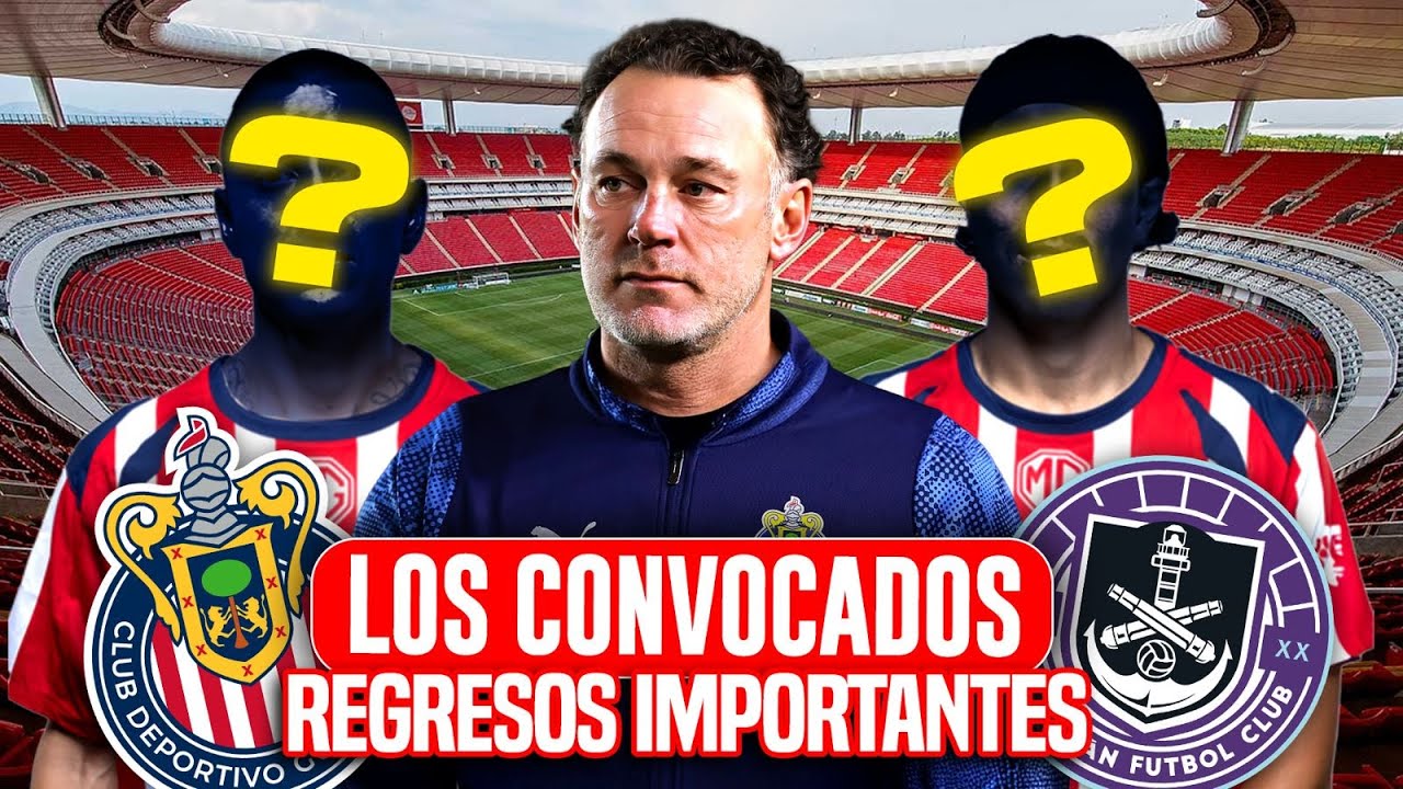 Chivas: Regresos, Sorpresas y Novedades en Convocatoria ⚽