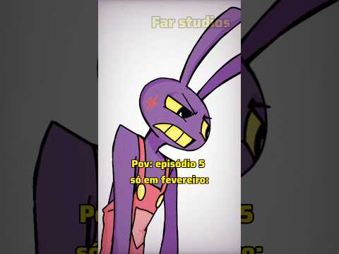 MAS EU QUERO AGORA EPISÓDIO 5 DE DIGITAL CIRCUS #animações #jax #ragatha #episódio5 #meme