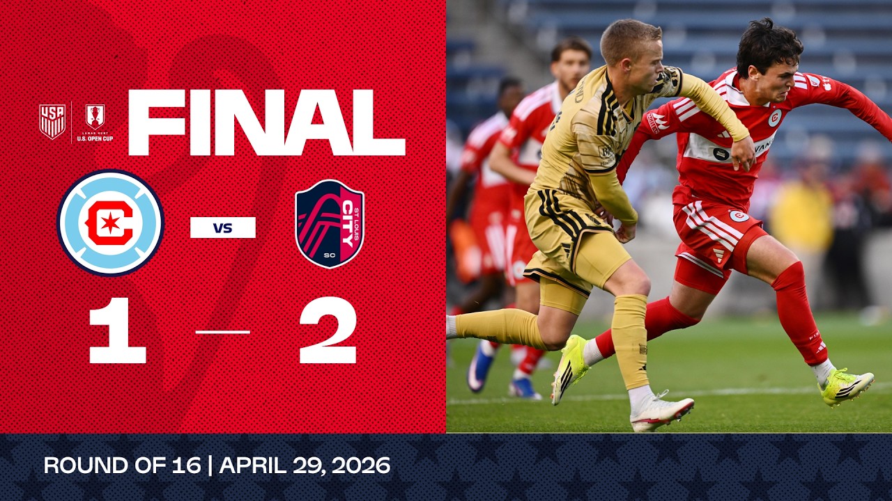 Chicago Fire FC vs. St. Louis City SC | 2026 Lamar Hunt U.S. Open Cup Game Highlights
