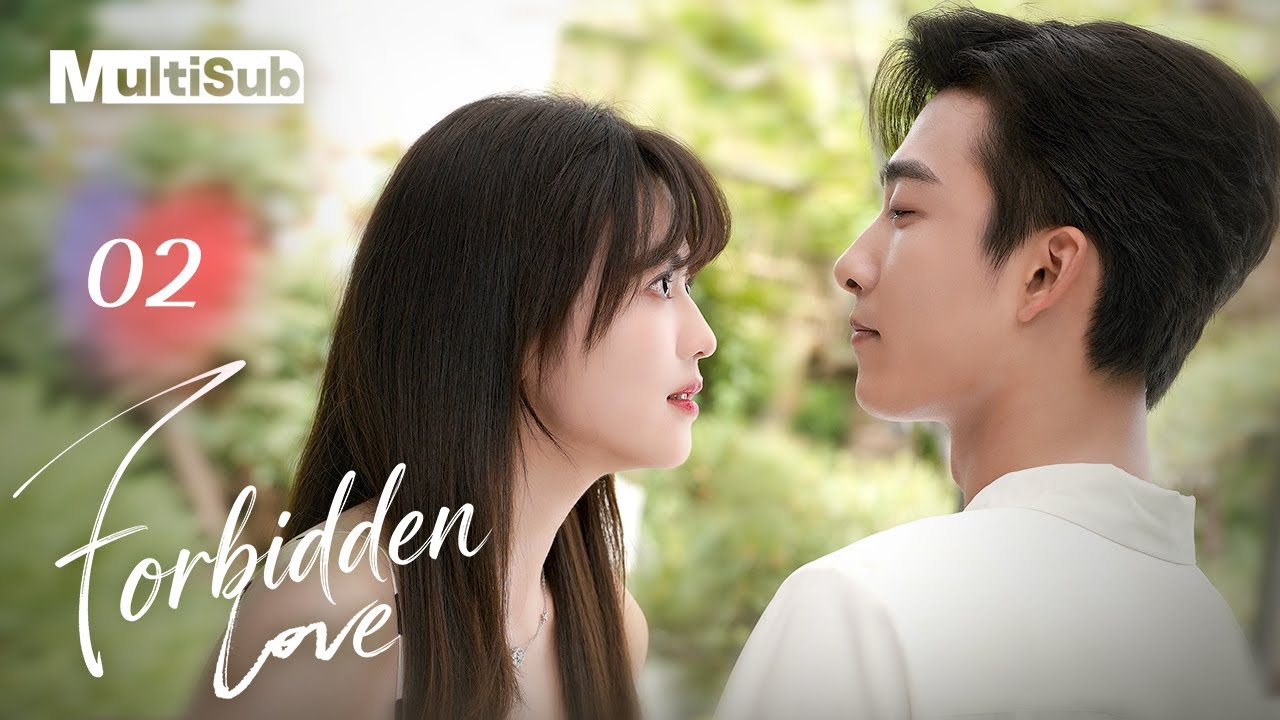【MULTI-SUB】Forbidden Love 02 | A scheming man falls madly in love with his own stepsister