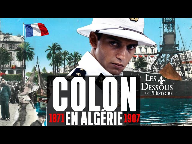 Les colons en Algérie : histoire de l'empire colonial français