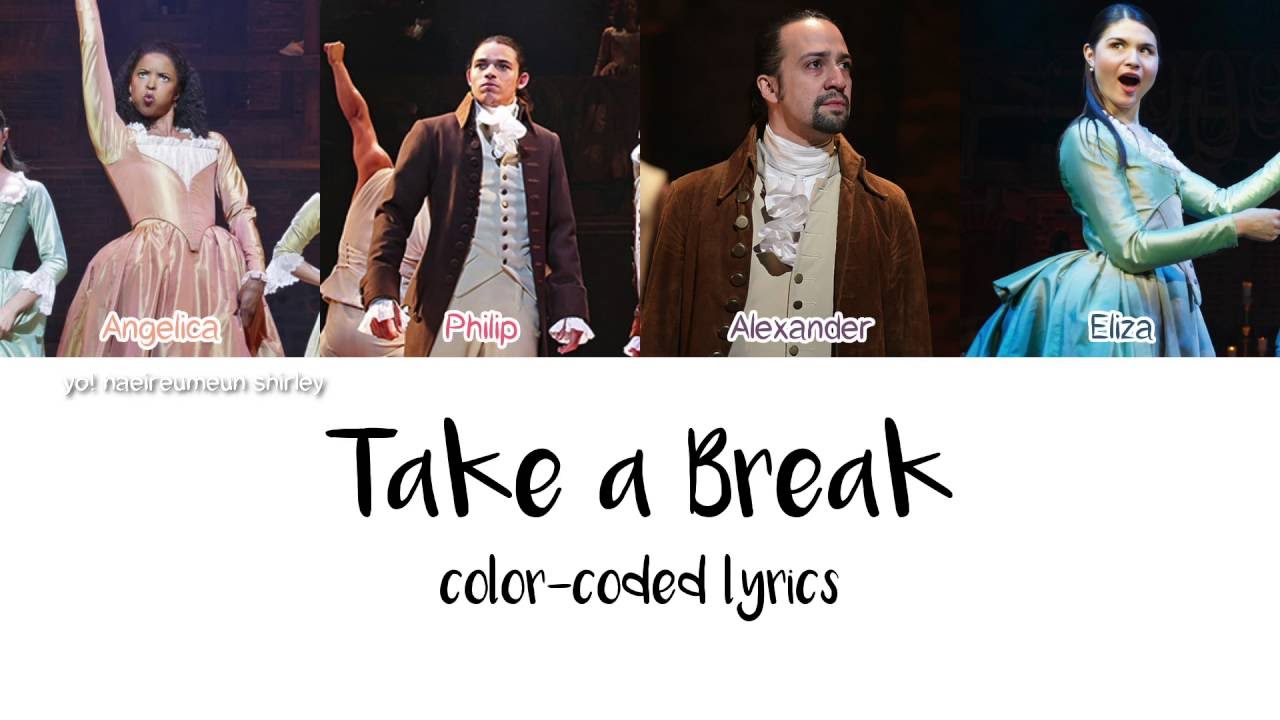 Hamilton Color Coded Lyrics (Take A Break) 🎶