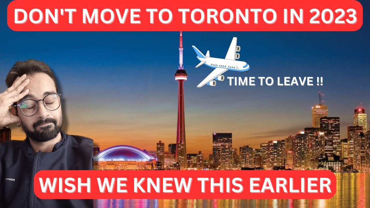 DON’T MOVE TO TORONTO, CANADA 🇨🇦 IN 2023 !!!
