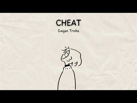 Daiyan Trisha - Cheat  (Official Lyric Video)