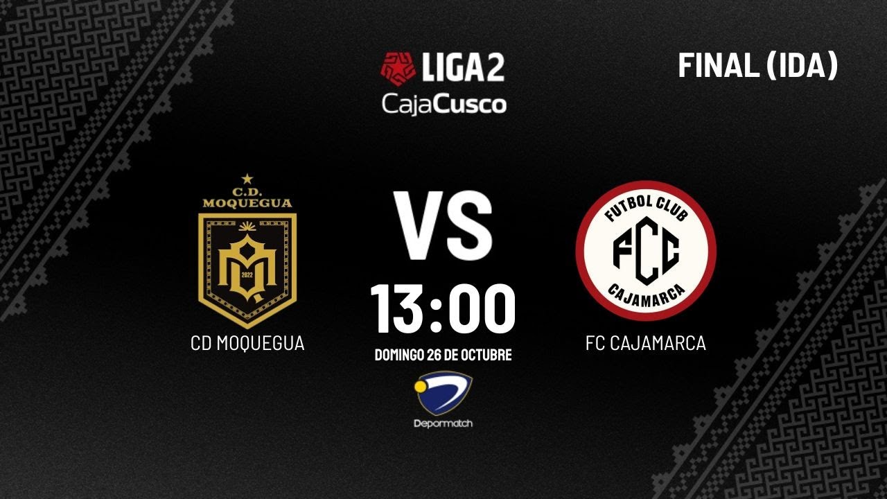 🏆 Final de la Liga 2 2025: CD Moquegua vs FC Cajamarca en la Gran Decisión por el Título y el Ascenso