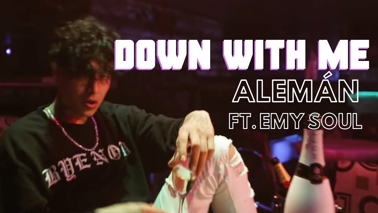 Alemán - Down With Me feat. Emy Soul (Video Oficial)