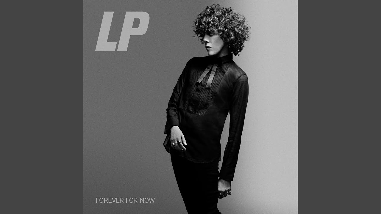Forever for Now by LP 🎶