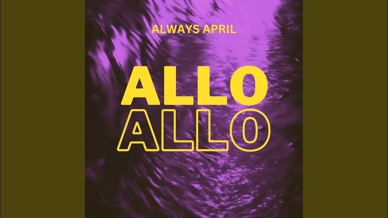 Allo Allo (Remix) by Always April & Rouh Al Sharq