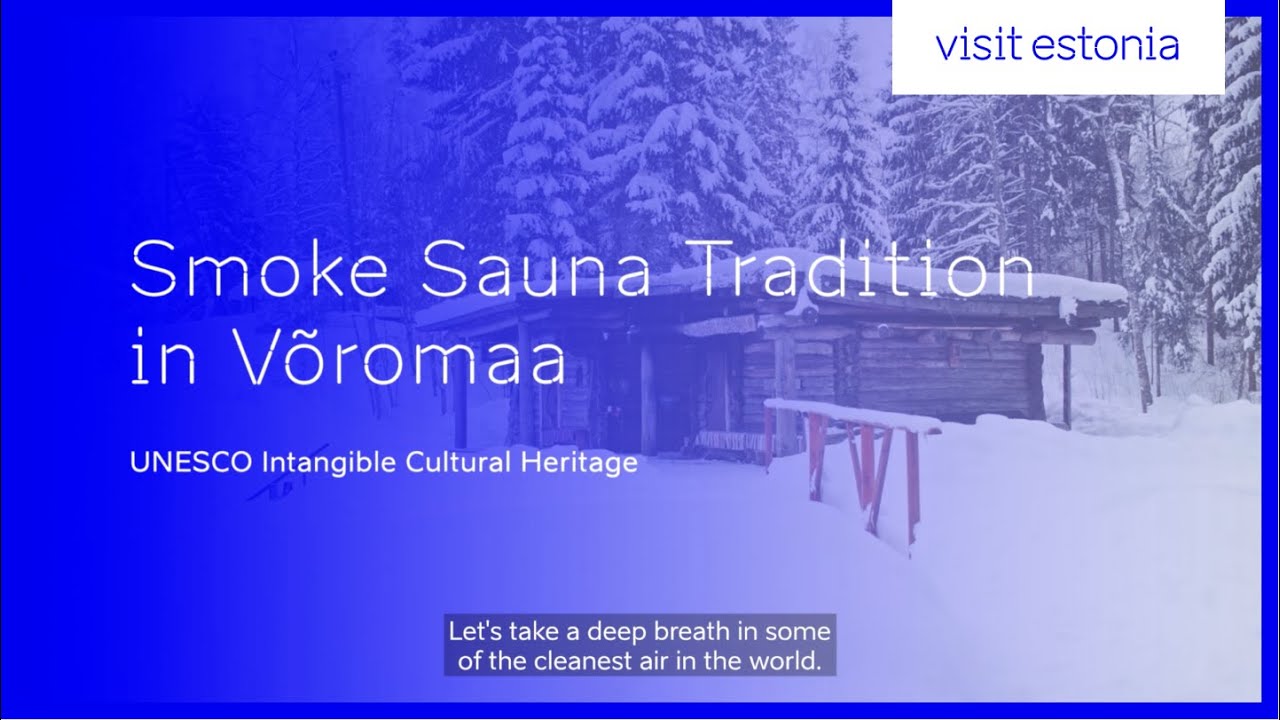 Võromaa's Smoke Sauna Tradition 🌿 (UNESCO Heritage)