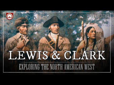 Lewis & Clark: The True Story of America’s Greatest Expedition | Documentary