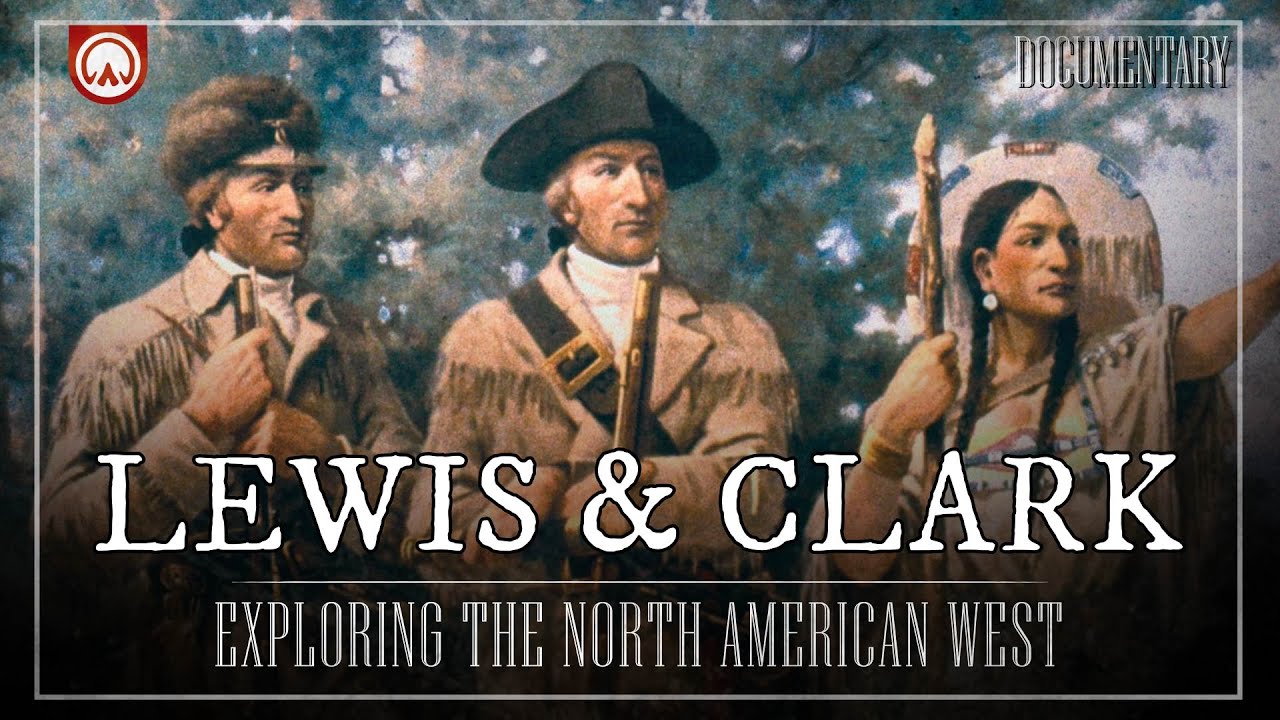 Lewis & Clark: The True Story of America’s Greatest Expedition | Documentary