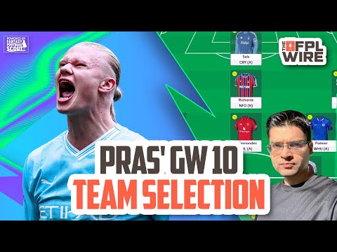 Pras' Gameweek 10 Team | FPL Wire | Fantasy Premier League Tips 2025/26