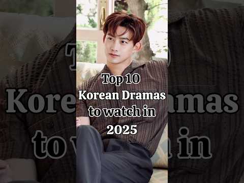 Top 10 new Korean dramas to watch in 2025 #kdrama #oktaecyeon #newkdrama #kdramalovers