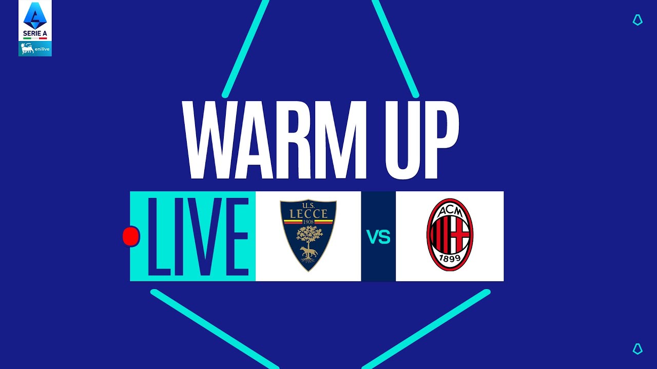 🔴 Live Warm-Up: Lecce vs. Milan | Serie A 2025/26