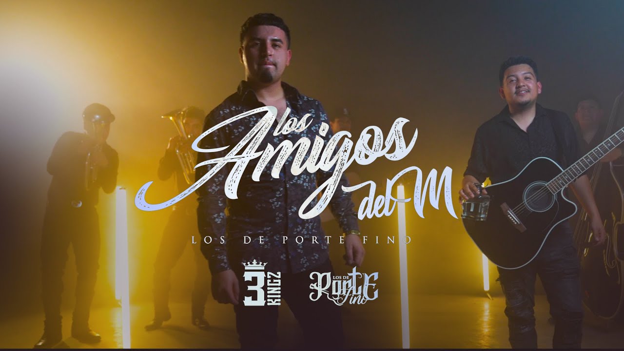 Los De Porte Fino - Los Amigos Del M (Video Oficial) 2023