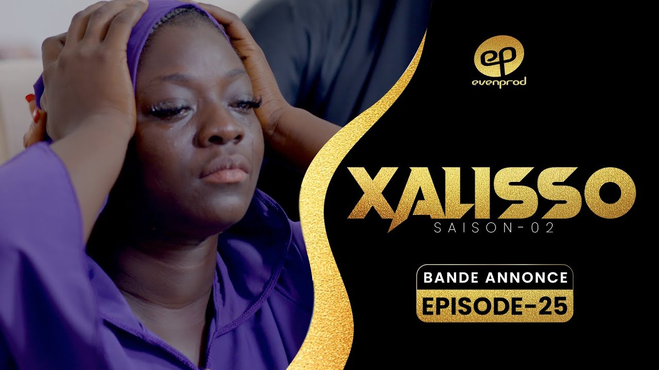 XALISSO - Saison 2 - Episode 25 : Bande Annonce