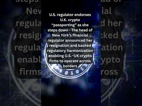 U.S. regulator endorses U.K. crypto “passporting” as she steps down