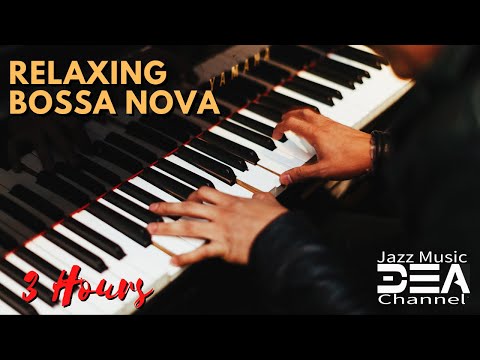 Relaxing Bossa Nova - Background Cafe Music For Study and Relax, Jazz Music Dea Channel